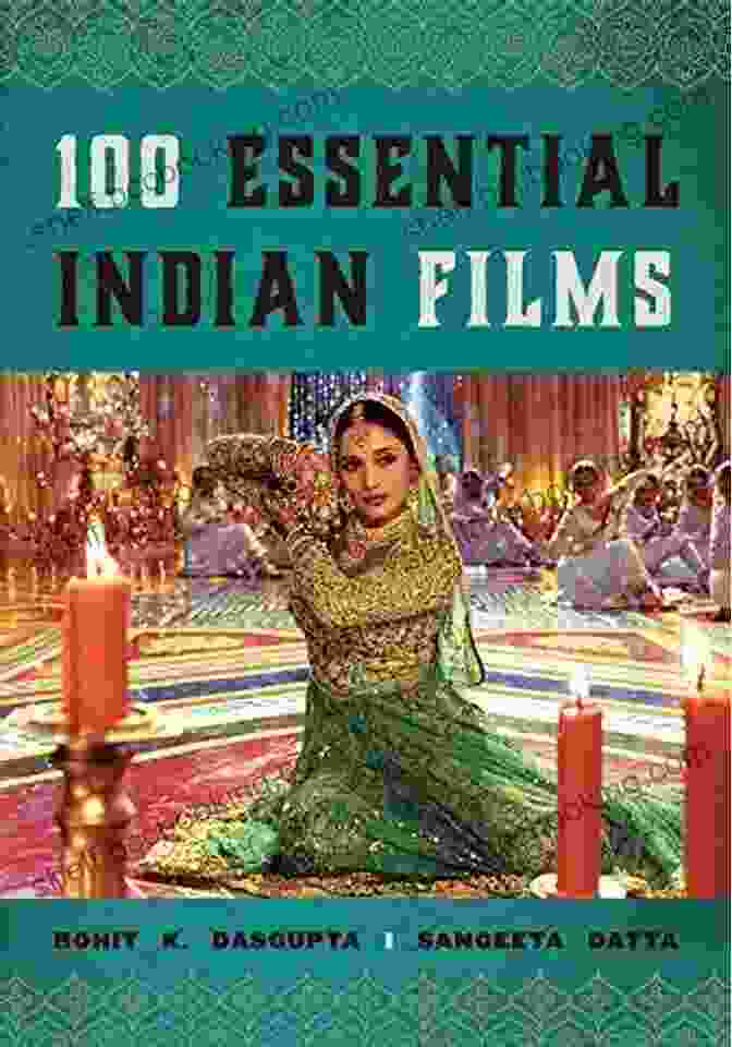 100 Essential Indian Films: National Cinemas 100 Essential Indian Films (National Cinemas)