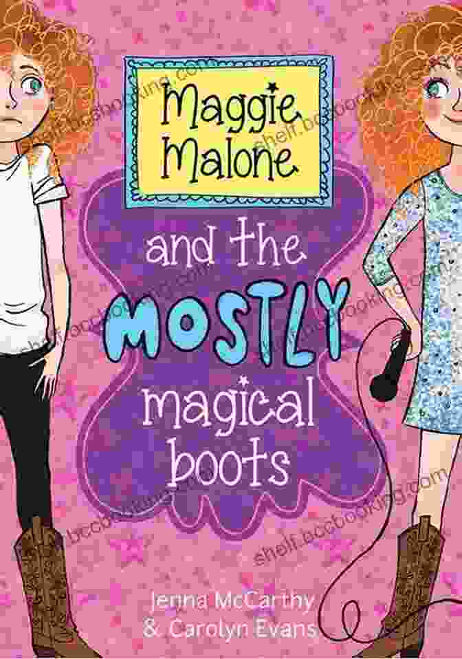 A Young Girl Reading The Book Maggie Malone And The Mostly Magical Boots Maggie Malone And The Mostly Magical Boots