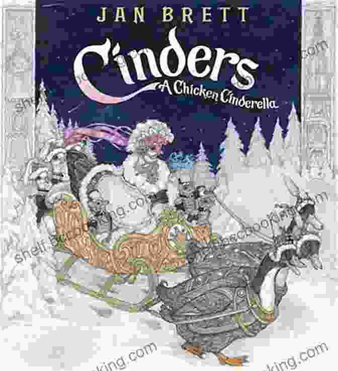 An Illustration Showcasing Cinders Chicken Sharing Her Food With Woodland Creatures. Cinders: A Chicken Cinderella Jan Brett
