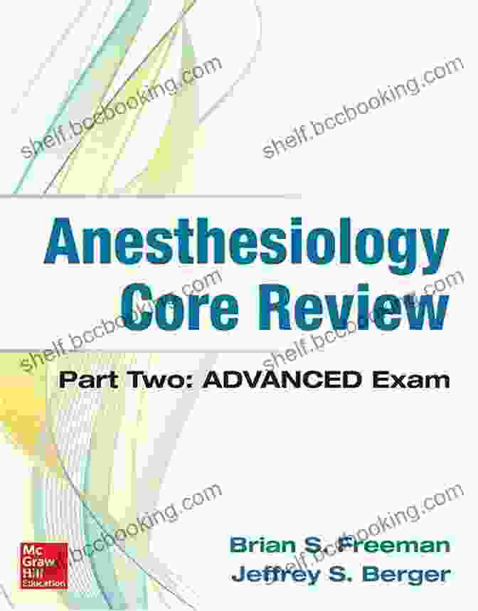 Anesthesiology Core Review Part Two Advanced Exam Book Cover Anesthesiology Core Review: Part Two ADVANCED Exam