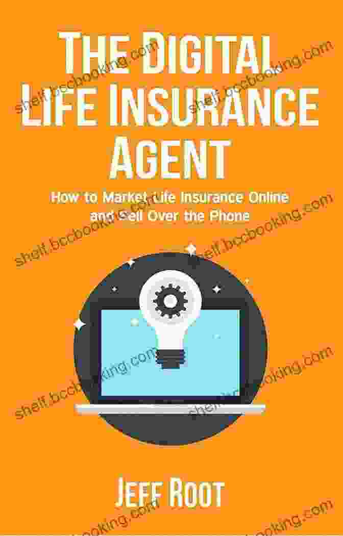 Author The Digital Life Insurance Agent: How To Market Life Insurance Online And Sell Over The Phone
