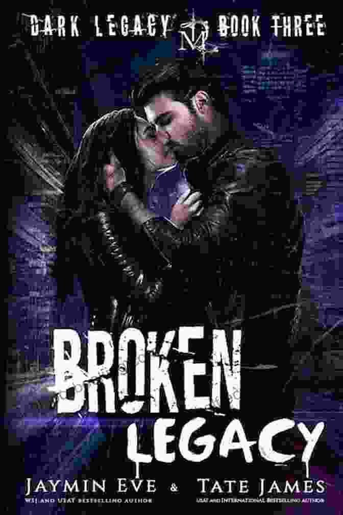 Book Cover Of Broken Legacy, Dark Legacy, Featuring A Shadowy Silhouette Of A Family Against A Backdrop Of Crumbling Walls. Broken Legacy (Dark Legacy 3)