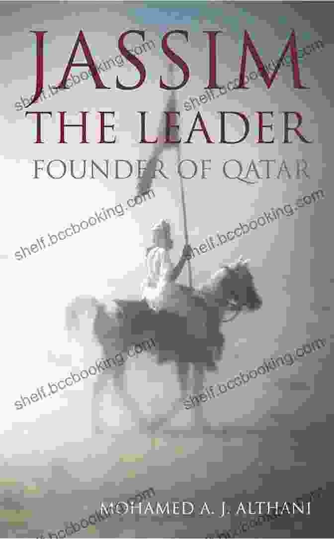 Book Cover Of 'Jassim The Leader: Founder Of Qatar' Jassim The Leader: Founder Of Qatar