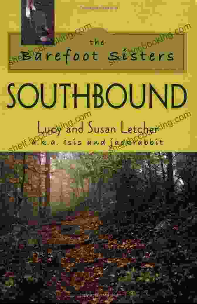 Book Cover Of 'The Barefoot Sisters Southbound Adventures On The Appalachian Trail' Featuring Two Sisters Hiking In The Mountains. The Barefoot Sisters Southbound (Adventures On The Appalachian Trail)