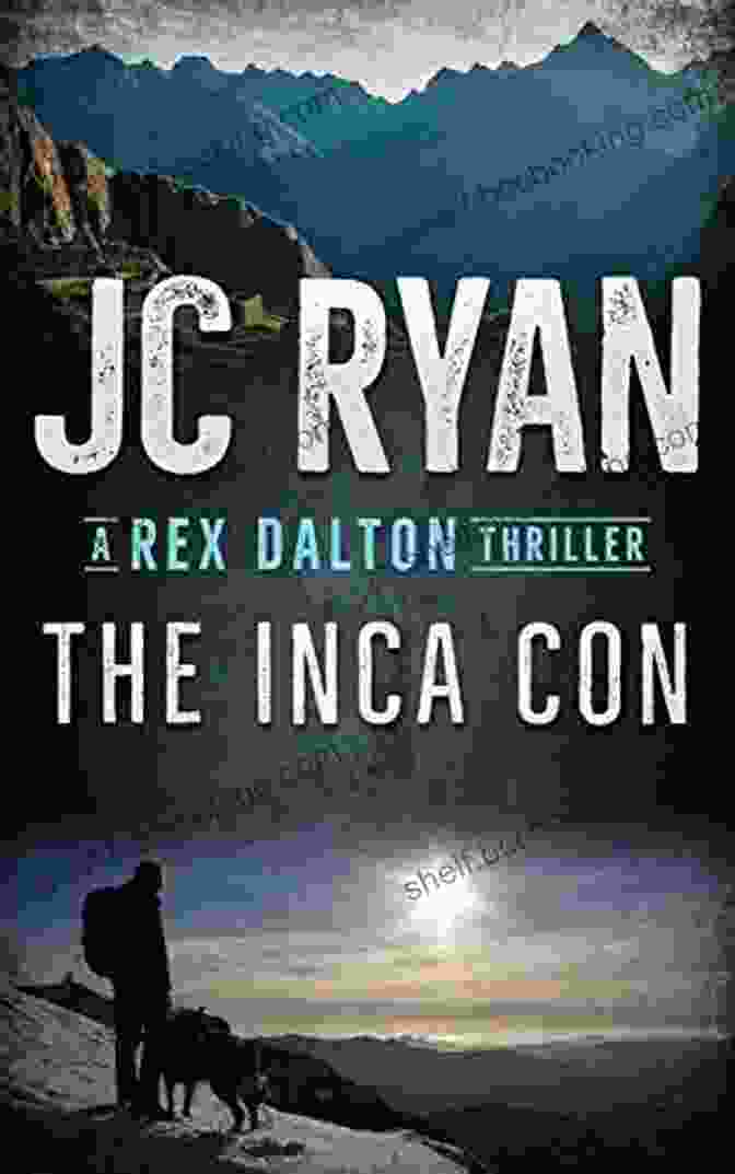 Book Cover Of The Inca Con Rex Dalton Thriller The Inca Con: A Rex Dalton Thriller