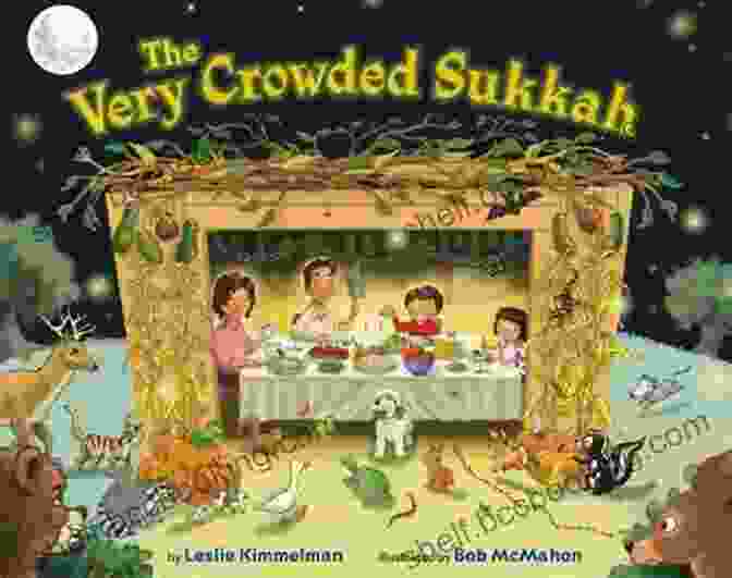 Book Cover Of 'The Very Crowded Sukkah' By Leslie Kimmelman The Very Crowded Sukkah Leslie Kimmelman