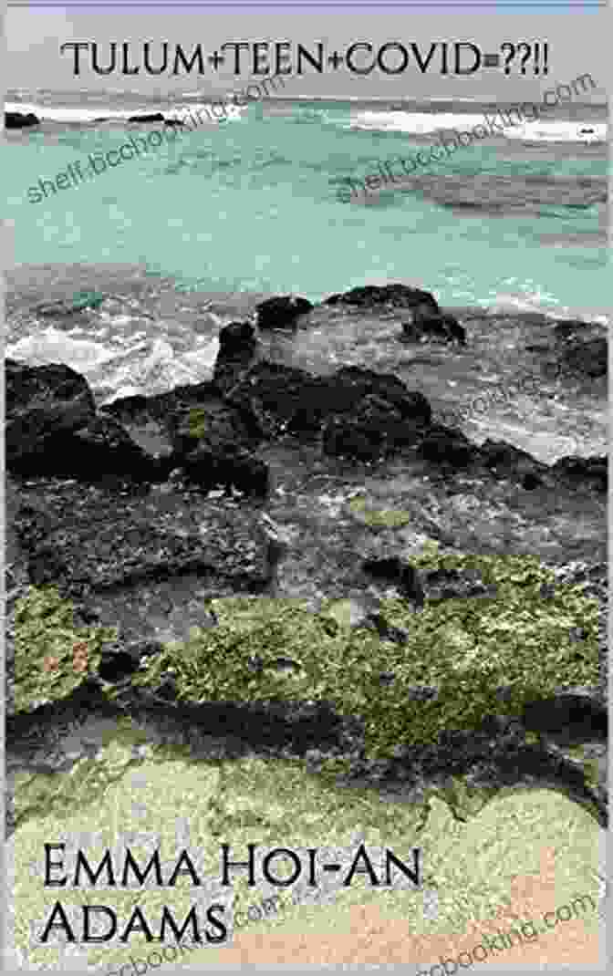 Book Cover Of Tulum Teen Covid By Natalie Davis Miller, A Young Woman Standing Alone On A Beach With A Mask On, Looking Out At The Ocean Tulum+Teen+Covid=?? Natalie Davis Miller
