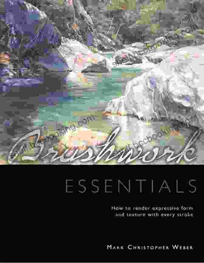 Brushwork Essentials Book Cover By Mark Christopher Weber Brushwork Essentials Mark Christopher Weber
