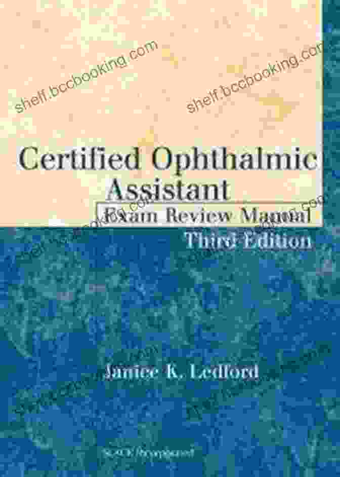 Certified Ophthalmic Assistant Exam Review Manual Third Edition Book Certified Ophthalmic Assistant Exam Review Manual Third Edition