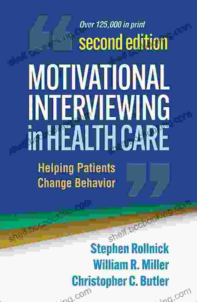 Cover Of Motivational Interviewing In Health Care Book Motivational Interviewing In Health Care: Helping Patients Change Behavior (Applications Of Motivational Interviewing)