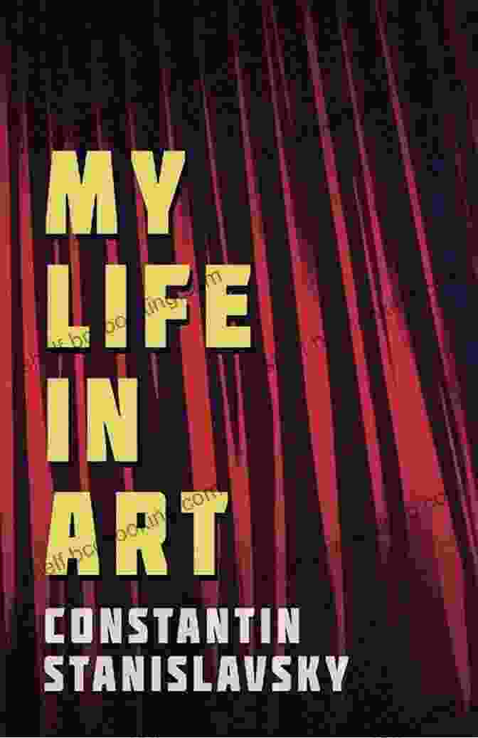 Cover Of My Life In Art Translated From The Russian By J J Robbins With Illustrations