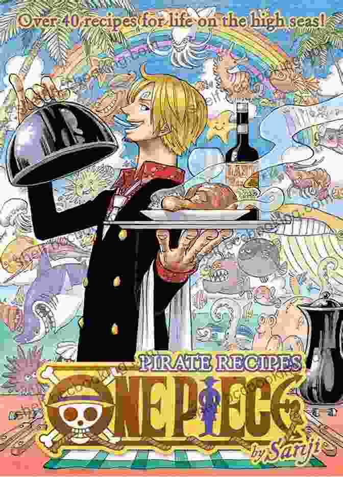 Cover Of 'One Piece Pirate Recipes' Cookbook By Steven Konkoly, Featuring Luffy From The Popular Manga And Anime Series One Piece. One Piece Pirate Recipes Steven Konkoly