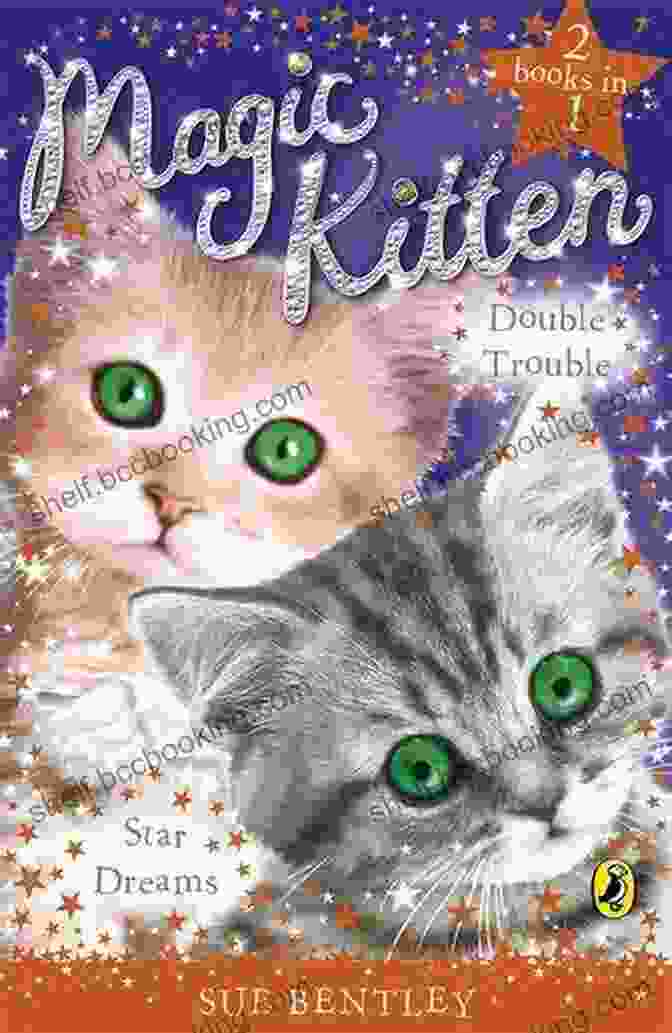 Cover Of Star Dreams Magic Kitten Sue Bentley Book Featuring A Cute Kitten With A Sparkling Halo Star Dreams #3 (Magic Kitten) Sue Bentley
