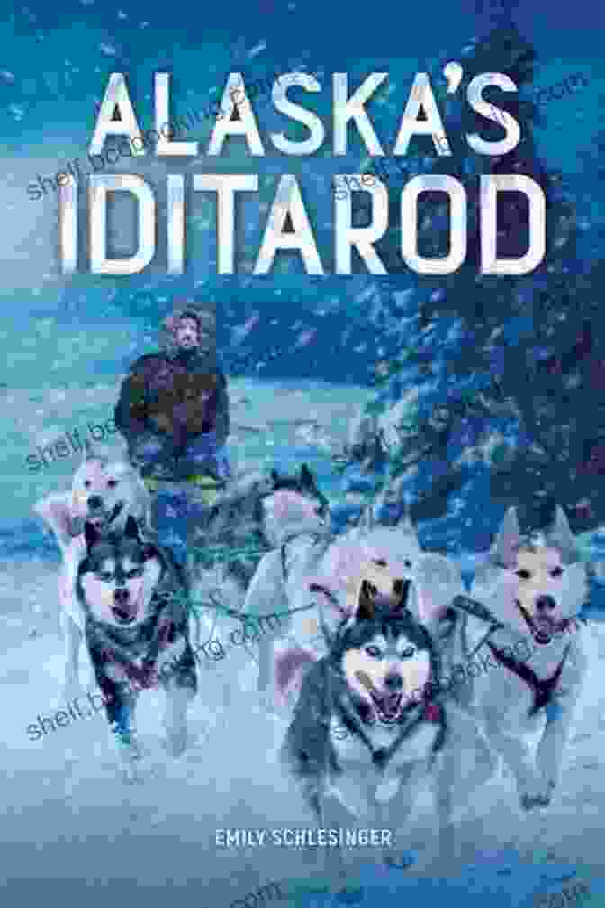 Cover Of The Book 'Alaska Iditarod White Lightning Nonfiction' Alaska S Iditarod (White Lightning Nonfiction)