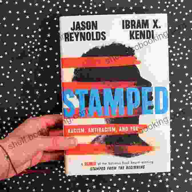 Cover Of The Book 'Remix Of Stamped From The Beginning' By Ibram X. Kendi Stamped: Racism Antiracism And You: A Remix Of The National Award Winning Stamped From The Beginning