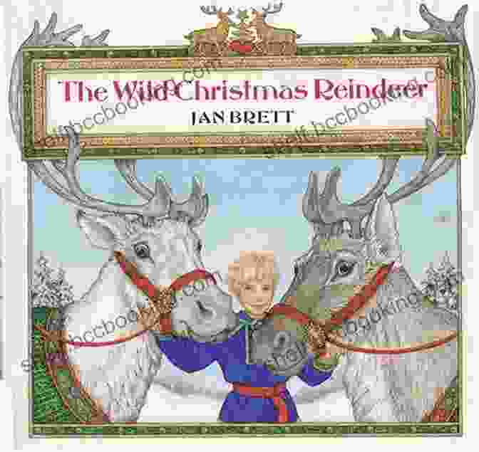 Cover Of 'The Wild Christmas Reindeer' By Jan Brett The Wild Christmas Reindeer Jan Brett