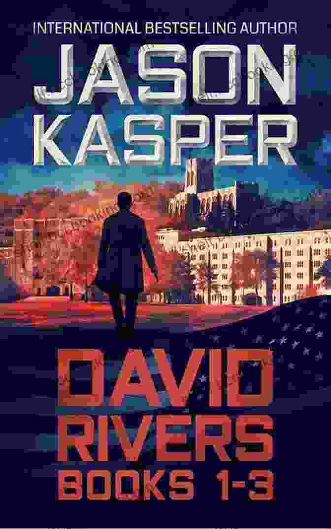 David Rivers, A Determined And Enigmatic Protagonist The Enemies Of My Country: A David Rivers Thriller (Shadow Strike 1)