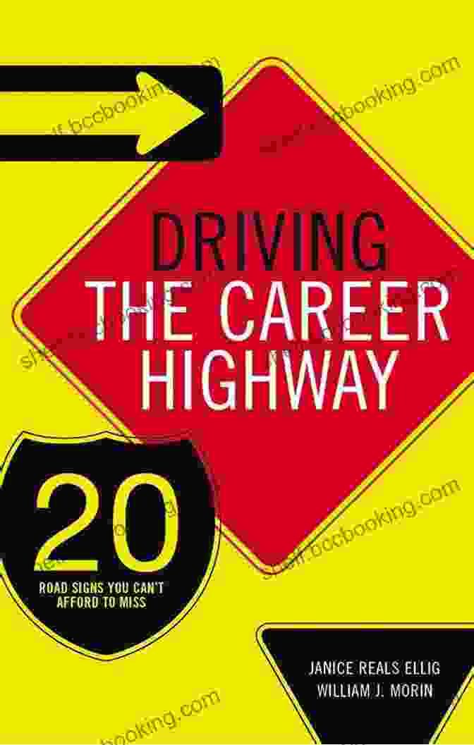 Driving The Career Highway Book Cover Driving The Career Highway: 20 Road Signs You Can T Afford To Miss