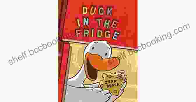 Duck In The Fridge Cookbook Duck In The Fridge (A Duck In The Fridge Book)
