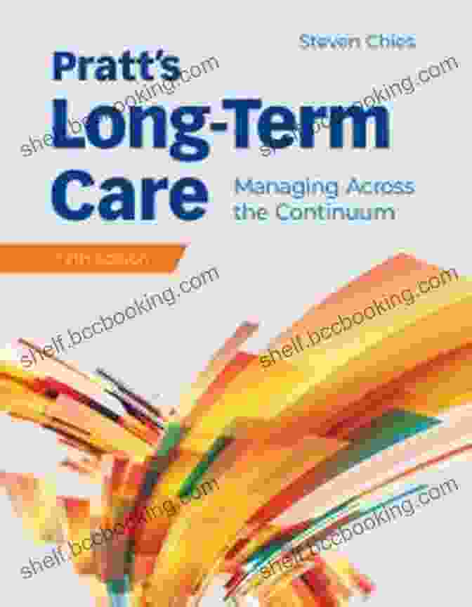 Effective Communication Pratt S Long Term Care: Managing Across The Continuum
