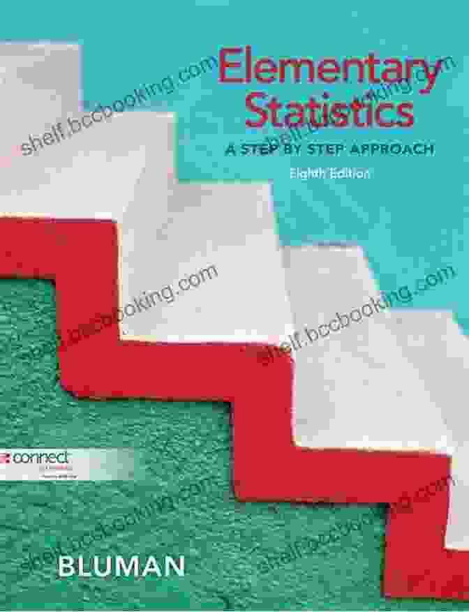 Elementary Statistics: Step By Step Approach By Allan Bluman Elementary Statistics: A Step By Step Approach