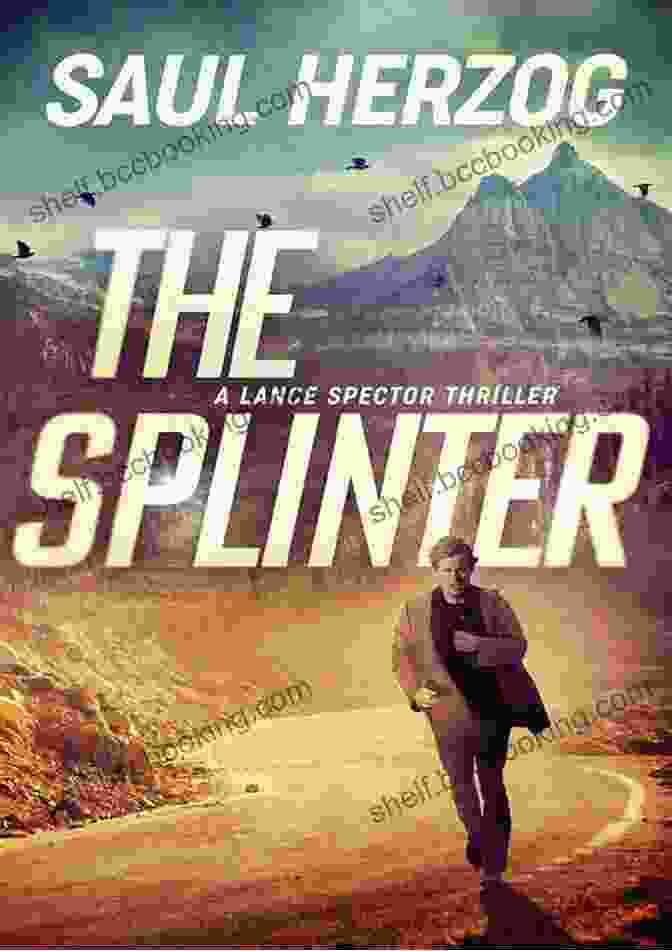 Ethan Blackwood, The Acclaimed Author Of The Splinter Spy Thriller, Renowned For His Masterful Storytelling And Intricate Espionage Plots. The Splinter (Spy Thriller 5)