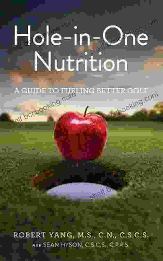 Hole In One Nutrition Book Cover Hole In One Nutrition: A Guide To Fueling Better Golf