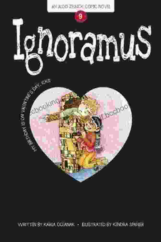Ignoramus, A Clueless Yet Lovable Protagonist, Graces The Cover Of The Comic Novel Series By Aldo Zelnick. Ignoramus: 9 (The Aldo Zelnick Comic Novel Series)