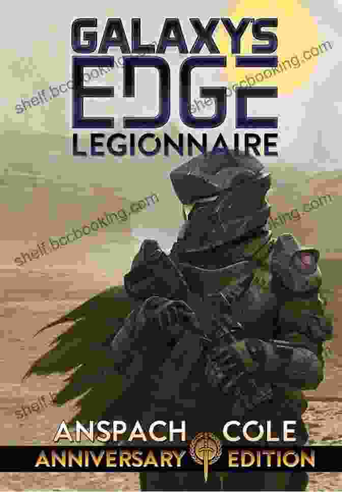Legionnaire Galaxy Edge Book Cover Featuring A Futuristic Soldier Amidst A Cosmic Backdrop Legionnaire (Galaxy S Edge 1) Jason Anspach