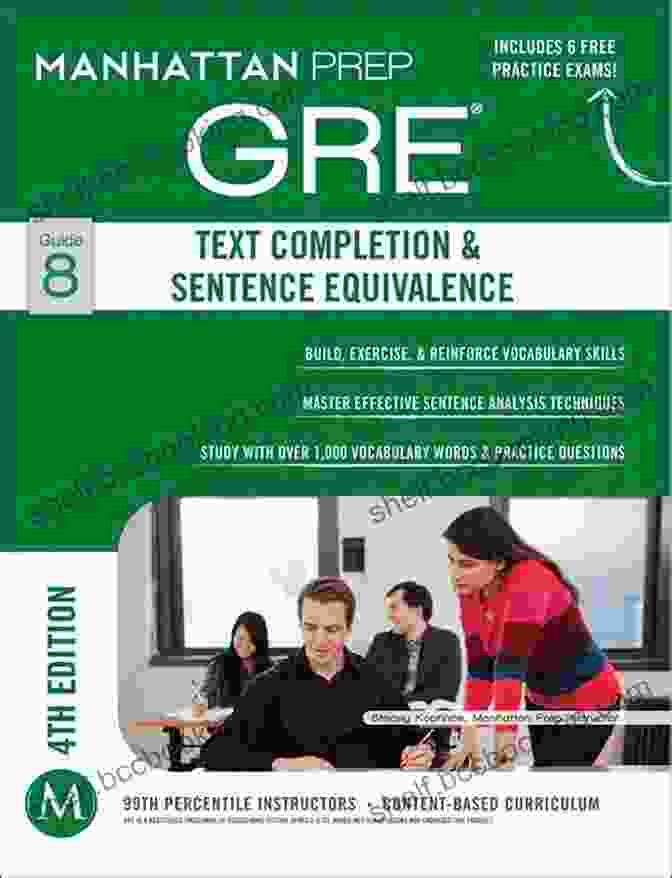 Manhattan Prep GRE Text Completion And Sentence Equivalence Strategy Guide GRE Text Completion Sentence Equivalence (Manhattan Prep GRE Strategy Guides)