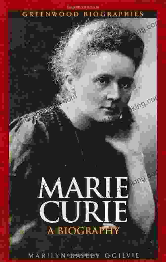 Marie Curie Biography By Greenwood Biographies Marie Curie: A Biography (Greenwood Biographies)