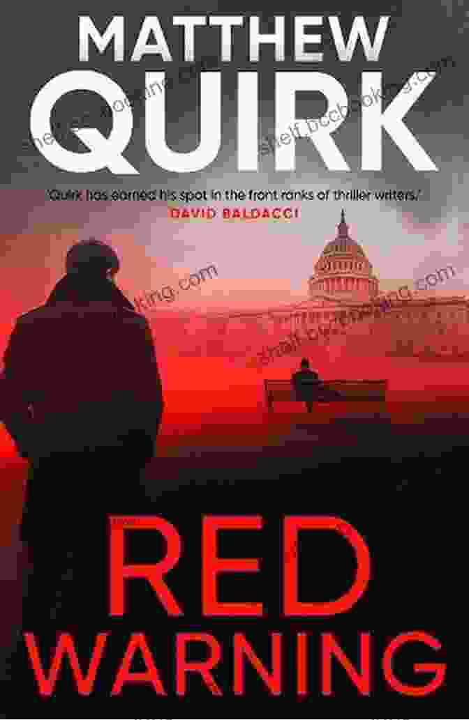 Matthew Quirk, Author Of Red Warning Red Warning: A Novel Matthew Quirk