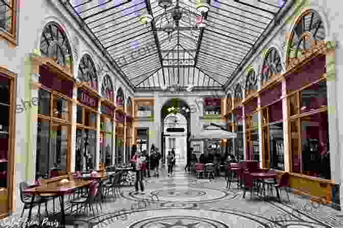 Passage Des Panoramas: A Charming Covered Arcade In Paris, Featuring Elegant Boutiques And Quaint Cafes. Paris: A Curious Traveler S Guide