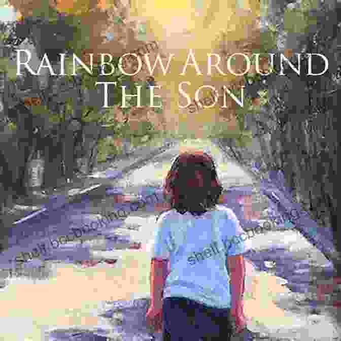 Rainbow Around The Son Book Cover Rainbow Around The Son Marlo Gottfurcht Longstreet