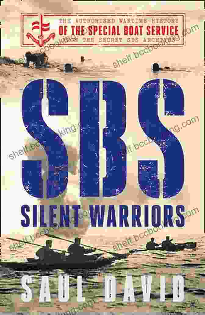 Sbs Silent Warriors Recommendations SBS Silent Warriors: The Authorised Wartime History
