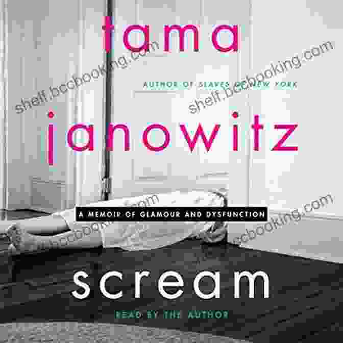 Scream: Memoir Of Glamour And Dysfunction Book Cover Scream: A Memoir Of Glamour And Dysfunction