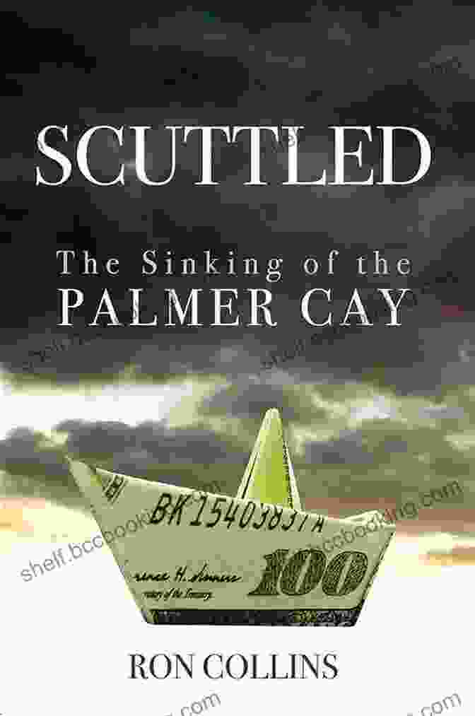 Scuttled: The Sinking of the Palmer Cay