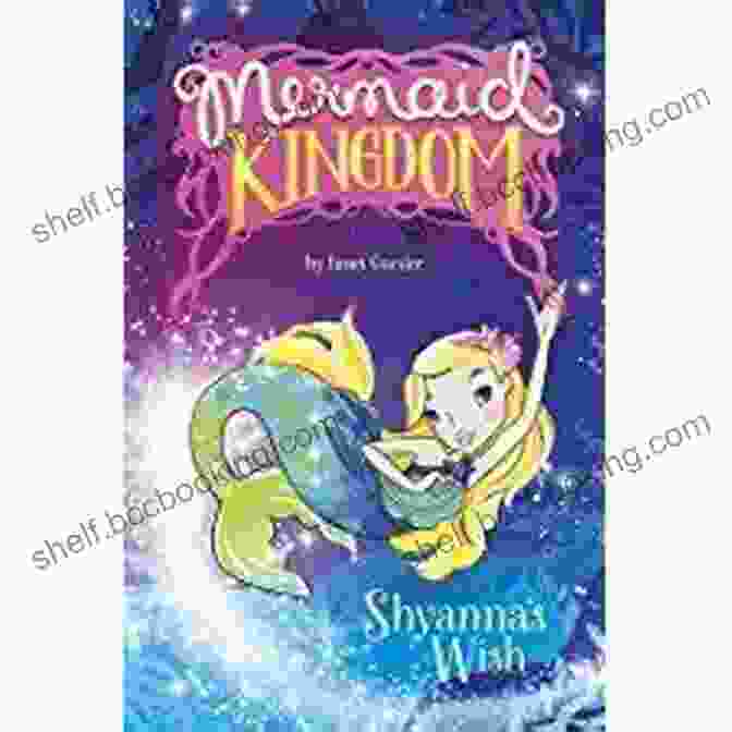 Shyanna Wish Interacting With A Group Of Friendly Mermaids, Her Eyes Sparkling With Curiosity. Shyanna S Wish (Mermaid Kingdom) Janet Gurtler