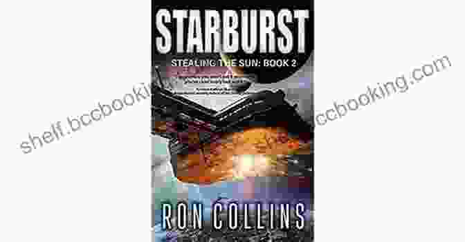 Starburst Stealing The Sun Book Cover, Featuring A Spacecraft Soaring Through A Vibrant Cosmic Backdrop Starburst (Stealing The Sun 2)