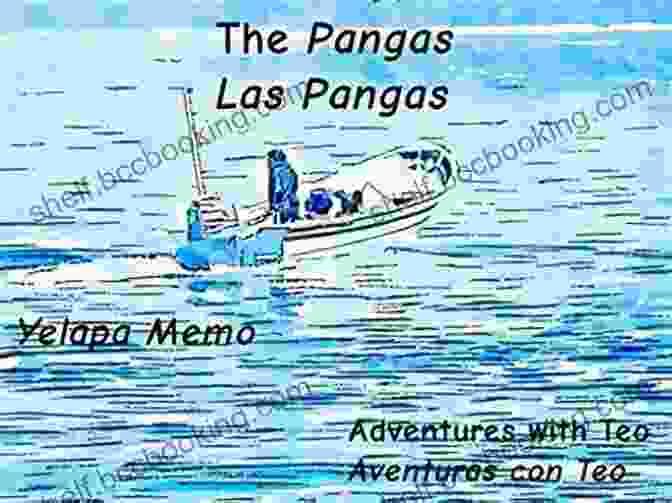 Teo The Pangas Pangas Embarking On An Underwater Adventure The Pangas Las Pangas (Adventures With Teo Aventuras Con Teo 7)