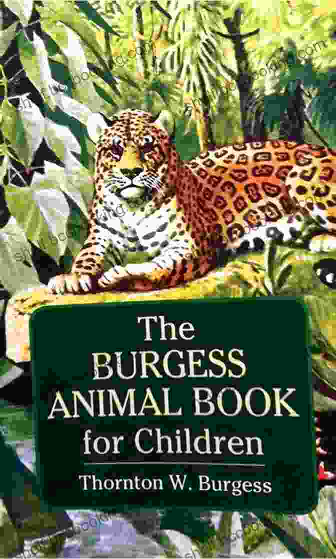 The Burgess Animal Book In Color Illustrated Cover Showcasing A Vibrant Collage Of Animals The Burgess Animal In Color (Illustrated)