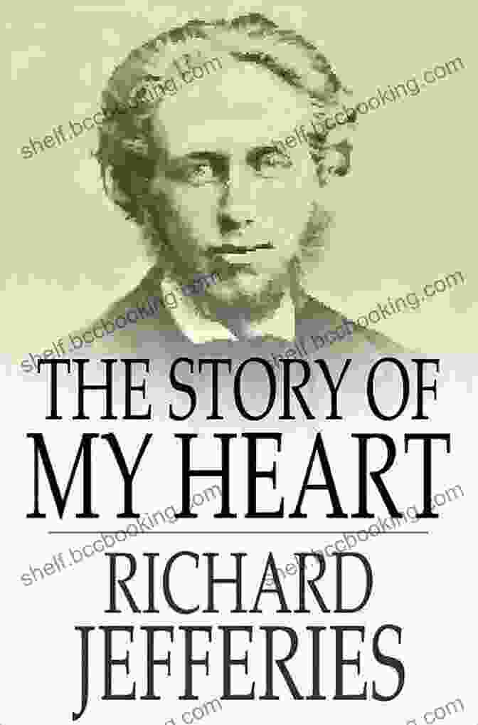 The Captivating Cover Of The Story Of My Heart By Richard Jefferies The Story Of My Heart