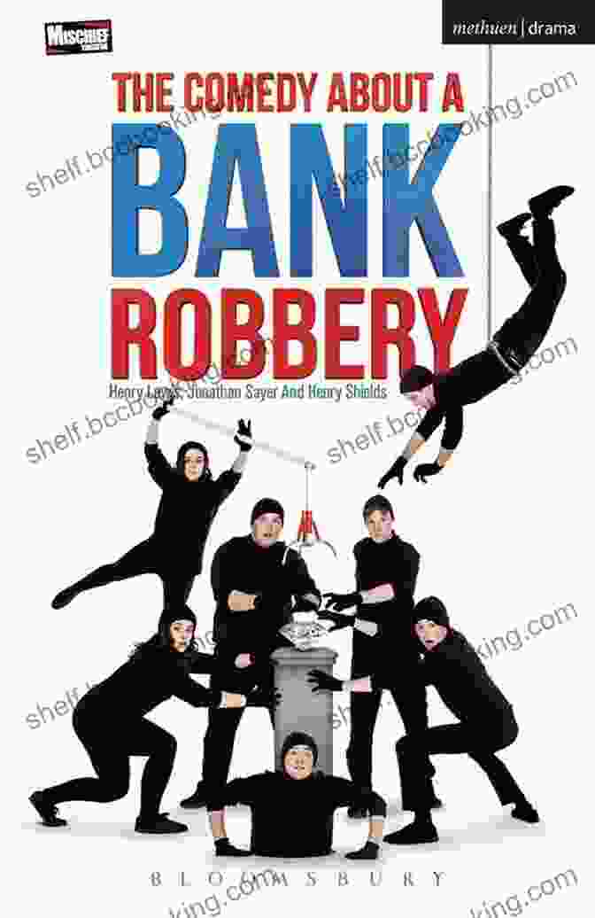 The Comedy About Bank Robbery Book Cover The Comedy About A Bank Robbery (Modern Plays)
