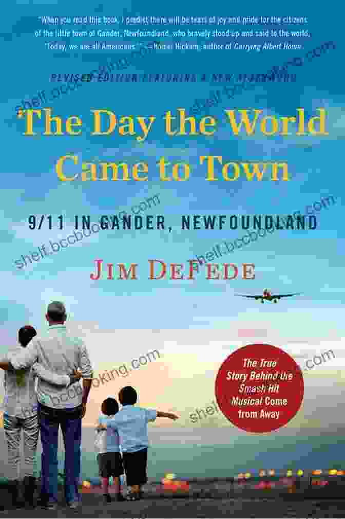 The Day The World Came To Town Book Cover, A Vibrant And Heartwarming Depiction Of A Small Town Embracing The World The Day The World Came To Town: 9/11 In Gander Newfoundland
