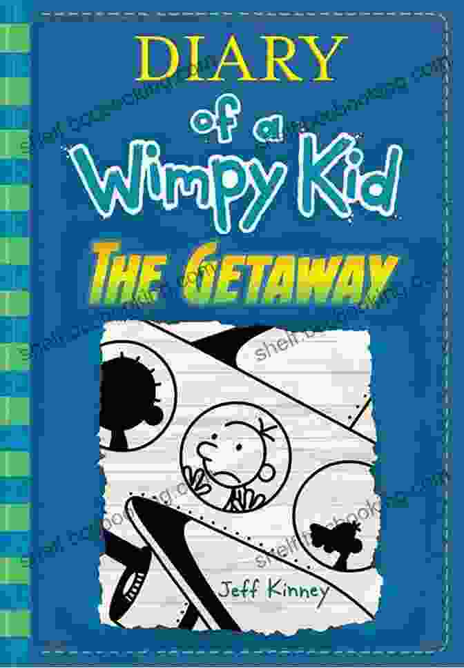 The Getaway Diary Of Wimpy Kid 12 By Jeff Kinney The Getaway (Diary Of A Wimpy Kid 12)