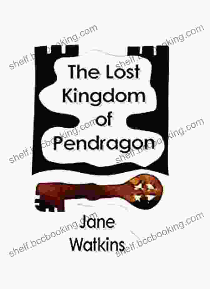 The Lost Kingdom Of Pendragon: The Young Merlin Book Cover The Lost Kingdom Of Pendragon (The Young Merlin 3)