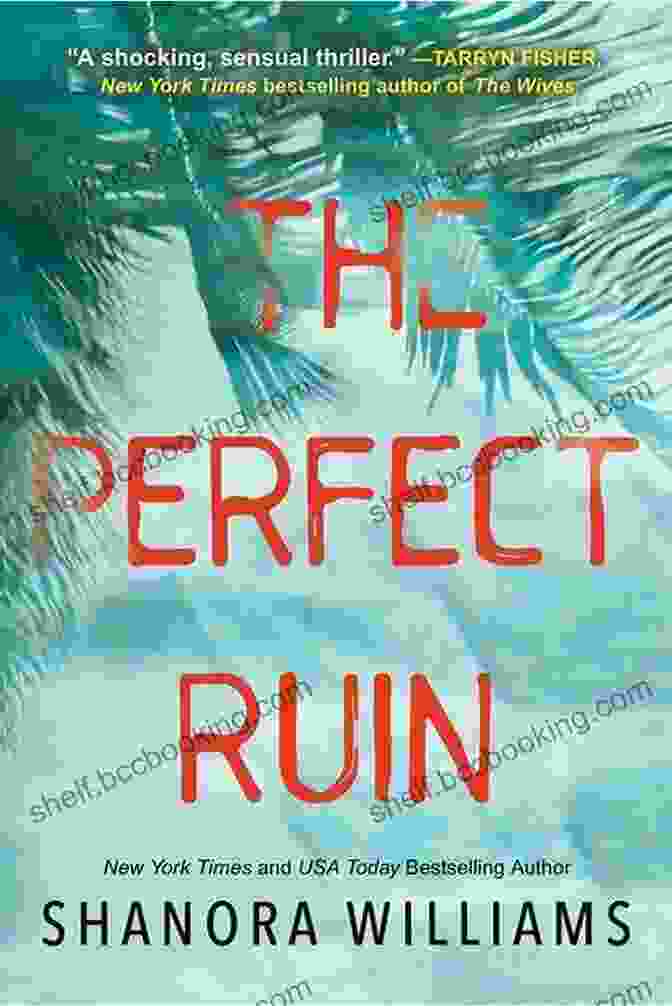 The Perfect Ruin Riveting New Psychological Thriller The Perfect Ruin: A Riveting New Psychological Thriller