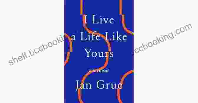 The Vibrant, Attention Grabbing Cover Of 'Live Life Like Yours' Memoir I Live A Life Like Yours: A Memoir