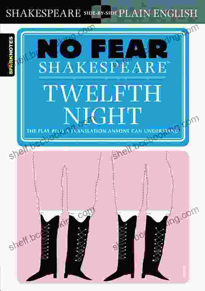 Twelfth Night No Fear Shakespeare: Unlocking The Magic Of The Bard Twelfth Night (No Fear Shakespeare)