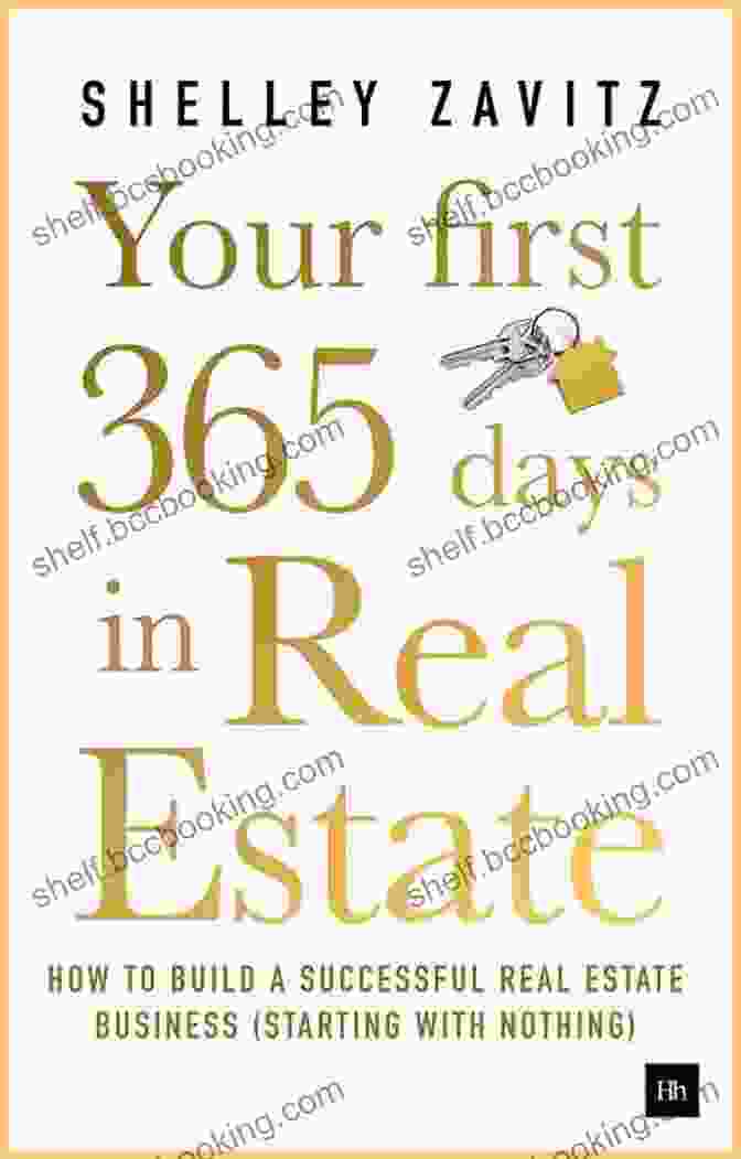 Your First 365 Days In Real Estate Book Cover Your First 365 Days In Real Estate: How To Build A Successful Real Estate Business (starting With Nothing)